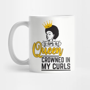 I am a queen crowned in my curls Mug